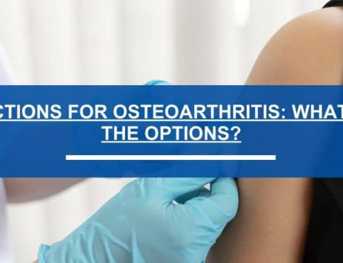 Injections for Osteoarthritis: What Are The Options?