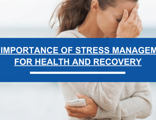 The Importance of Stress Management for Health and Recovery