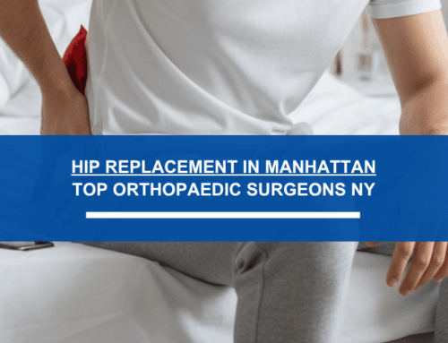 Hip Replacement in Manhattan | Top Orthopaedic Surgeons NY