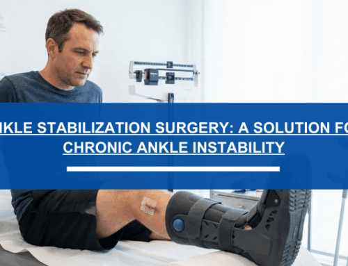 Ankle Stabilization Surgery: A Solution for Chronic Ankle Instability