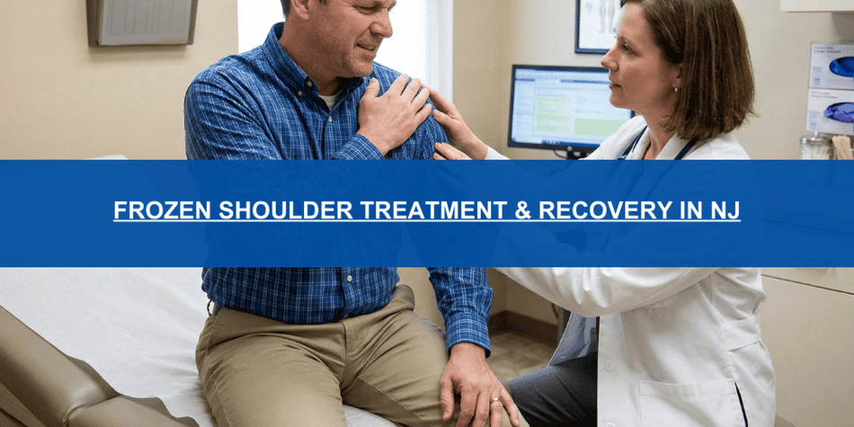 Frozen Shoulder Treatment & Recovery in NJ