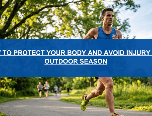 How to Protect Your Body and Avoid Injury This Outdoor Season