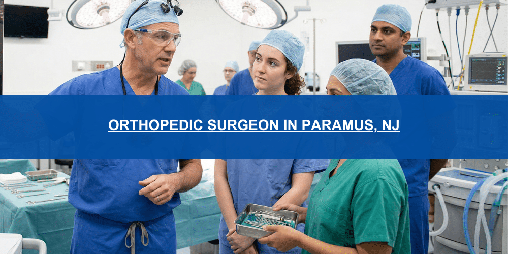 Orthopedic Surgeon in Paramus New Jersey