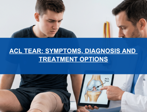ACL Tear: Symptoms, Diagnosis and Treatment Options